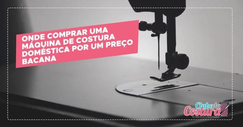 Veja onde comprar uma máquina de costura doméstica por um preço bacana