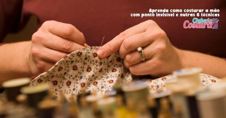 6 Dicas de Como Costurar à Mão: Técnicas e Truques Essenciais